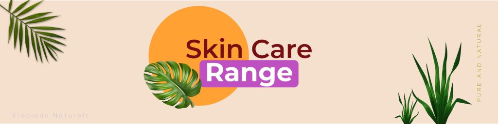 Skin care Range